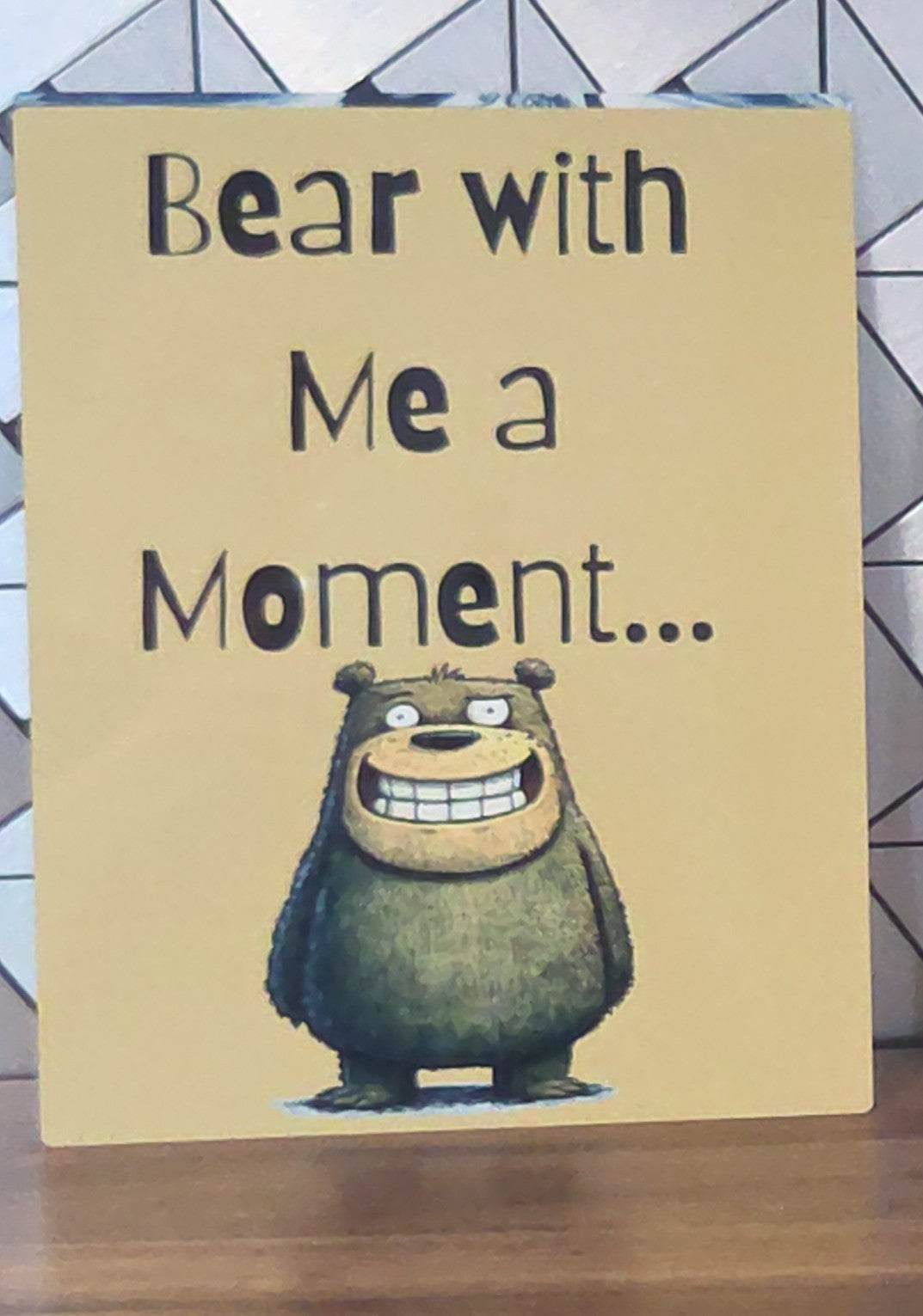 Bear with me sign