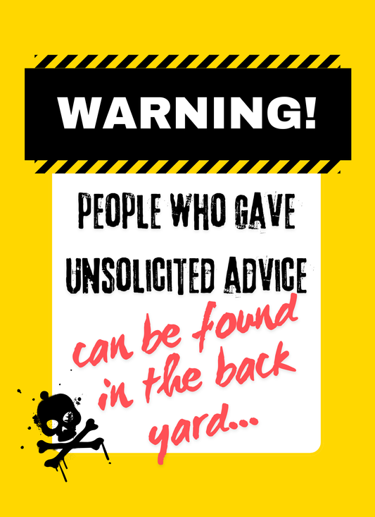 Unsolicited Advice-8" x 10" Custom Designed Aluminum Sign – by Black Sheep Personalized Gifts